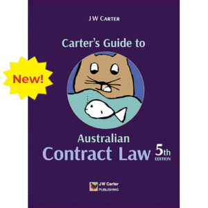 Carter’s Guide to Australian Contract Law, 5th&nbsp;edition